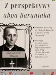 Otwarcie okolicznościowej wystawy zatytułowanej „Antoni Baraniak w swojej Małej Ojczyźnie”